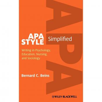 APA Style Simplified: Writing in Psychology, Education, Nursing, and Sociology