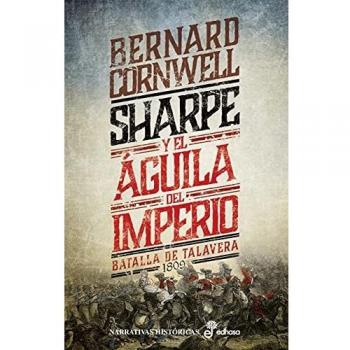 Sharpe Y El Oro De Los Españoles: La destrucción de Almeida, 1810 (Narrativas Históricas