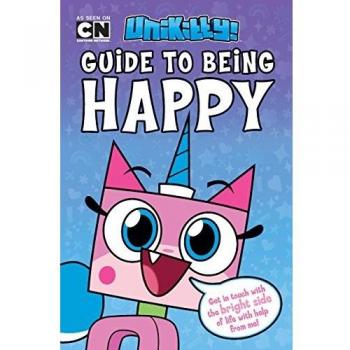 Unikitty: Unikitty's Guide to Being Happy