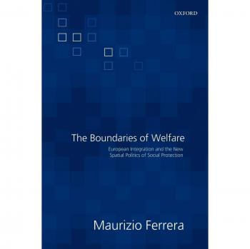 Boundaries of Welfare: European Integration and Social Solidarity Politics Book