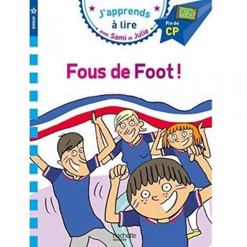 Sami et Julie CP Niv 3 Fous de foot !: Fin de CP, niveau 3