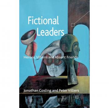 Fictional Leaders: Heroes, Villans and Absent Friends