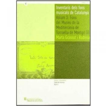 Inventaris dels fons musicals de Catalunya. Volum 3: Fons del Museu de la Mediterrània de Torroella de Montgrí