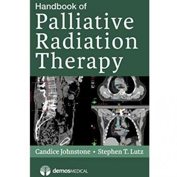 Palliative Radiation Therapy Guidebook: Comprehensive Resource for Symptom Management and Patient Care