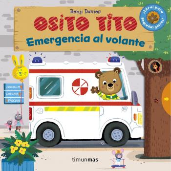 Osito Tito. Emergencia al volante - Benji Davies