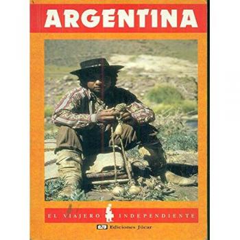 Argentina. el viajero independiente