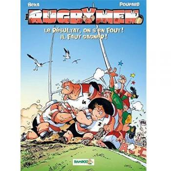Los Rugbymen - Tomo 7: ¡El Resultado No Importa! ¡Hay Que Ganar! (Cómic)
