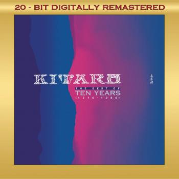 Kitaro - Best of 10 Years: The Ultimate Collection (1976-1986)