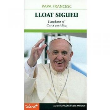 Lloat Sigueu: Laudato si': 62 - Papa Francesc Jorge Mario Bergoglio