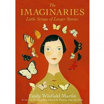 The Imaginaries: Little Scraps of Larger Stories by Emily Winfield Martin