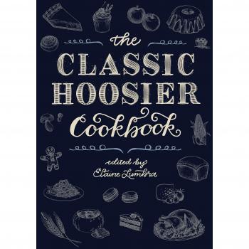 Classic Hoosier Cookbook: Traditional Recipes and Culinary Heritage of Indiana