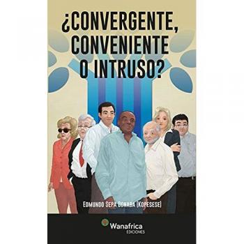 Convergente, Conveniente o Intruso