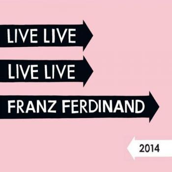 Live 2014 - Franz Ferdinand