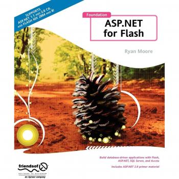 ASP.NET Flash Integration Foundation by Ryan Moore