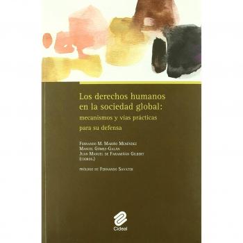 Los derechos humanos en la sociedad global: mecanismos y vías prácticas para su defensa: Prólogo de Fernando Savater