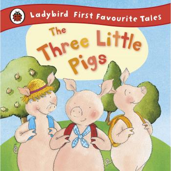 Cuento Infantil Los Tres Cerditos: Primera Colección Favorita de Ladybird - Libro Tapa Dura
