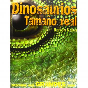 Dinosaurios. Tamaño Real