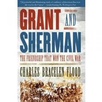 Grant and Sherman: The Civil War Friendship by Charles Bracelen Flood