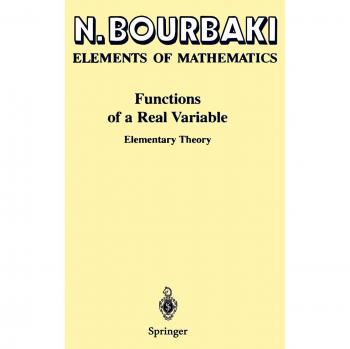 Elementary Theory of Functions of a Real Variable: Bourbaki's Mathematical Elements