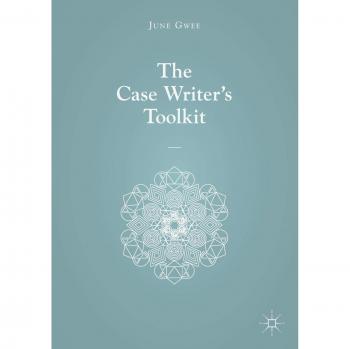 The Case Writer’s Toolkit