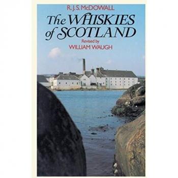 The Whiskies of Scotland: A Comprehensive Guide by R. J. S. McDowall