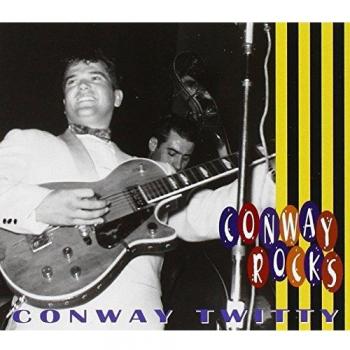 Conway Twitty - Conway Rocks (CD) - Bear Family Edition