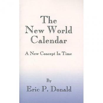 Calendario Mundial Nuevo: Un Concepto Innovador en el Tiempo - Edición en Tapa Blanda
