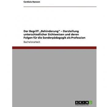 El concepto de discapacidad - Representación de diferentes perspectivas y sus consecuencias para la educación especial como profesión