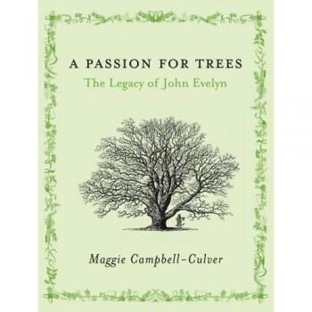 A Passion For Trees: The Legacy Of John Evelyn