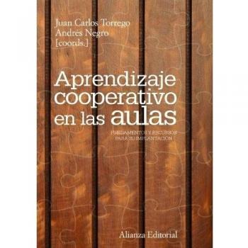 Aprendizaje cooperativo en las aulas: Fundamentos y recursos para su implantación