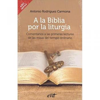 A LA BIBLIA POR LA LITURGIA