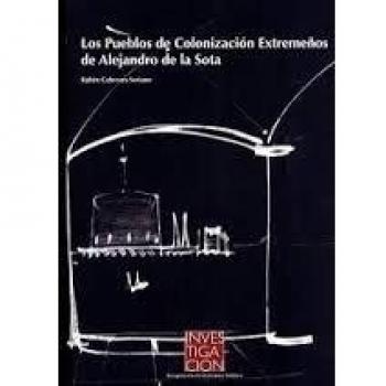 Los pueblos de colonización extremeños de Alejandro de la Sota