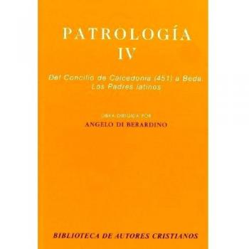 Patrología. IV: Del Concilio de Calcedonia - Varios autores