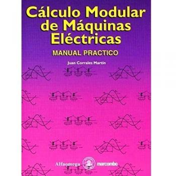 Cálculo Modular de Maquinas Eléctricas: Manual Práctico