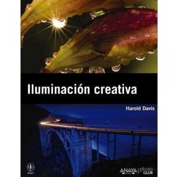 Iluminación creativa - Harold Davis