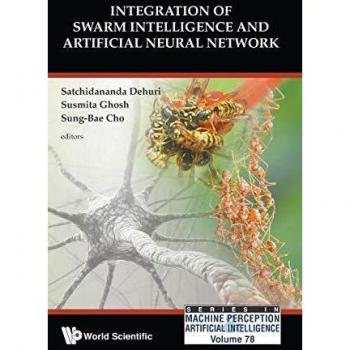 Integration of Swarm Intelligence and Artificial Neural Network: 78