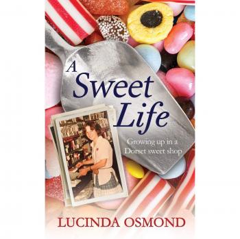 Una Vida Dulce: Creciendo en una Tienda de Dulces de Dorset por Lucinda Osmond
