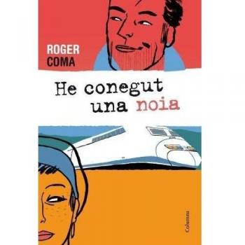 He conegut una noia - Roger Coma Estruch