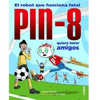 Pin-8 quiere Tener Amigos