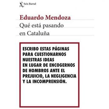 Qué está pasando en Cataluña - Eduardo Mendoza