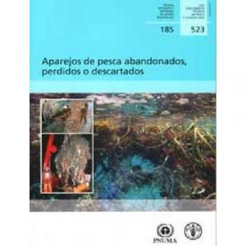 Aparejos de pesca abandonados: Perdidos o descartados