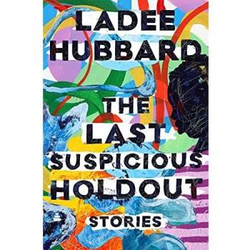 The Last Suspicious Holdout: Stories