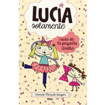 Lucía solamente 6 - Cuida de la pequeña Amélie