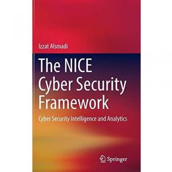 The NICE Cyber Security Framework: Cyber Security Intelligence and Analytics