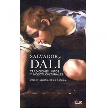 SALVADOR DALÍ. TRADICIONES, MITOS Y MODOS CULTURALES