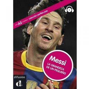 Colección Perfiles Pop. Messi. La grandeza de un pequeño + CD: La grandeza de un pequeno