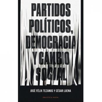 Partidos Políticos, Democracia y Cambio Social, Colección Dossier - LUENA LÓPEZ, CÉSAR