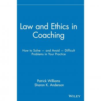 Coaching Ethics and Legal Guidelines: Navigating Challenges in Professional Practice (Hardback)