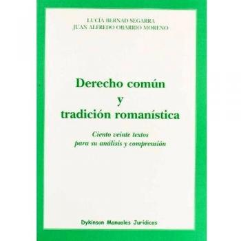 Derecho común y tradición romanística: Ciento veinte textos para su análisis y comprensión