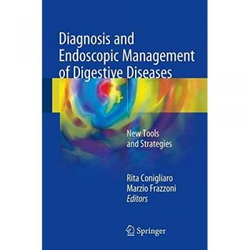 Diagnosis and Endoscopic Management of Digestive Diseases: New Tools and Strategies